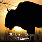 Glorious In Defeat by Bill Mumy